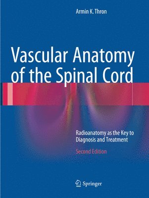 Vascular Anatomy of the Spinal Cord 1