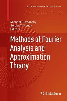 Methods of Fourier Analysis and Approximation Theory 1
