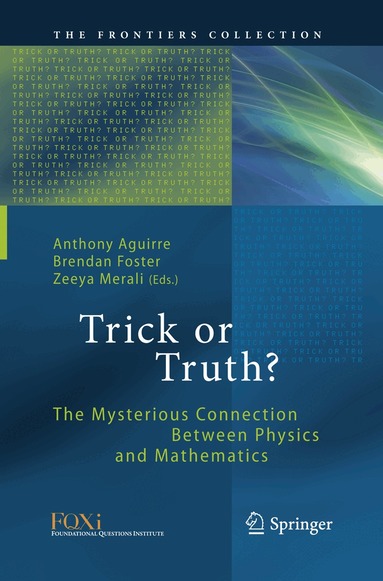 Anthony Aguirre, Brendan Foster, Zeeya Merali - Trick or Truth?, Häftad