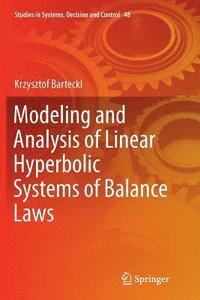 bokomslag Modeling and Analysis of Linear Hyperbolic Systems of Balance Laws