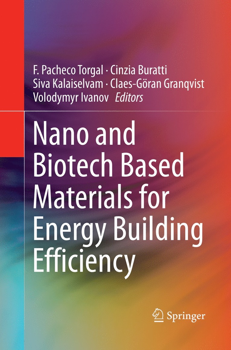F. Pacheco Torgal, Cinzia Buratti, S. Kalaiselvam, Claes-Göran Granqvist, Volodymyr Ivanov - Nano and Biotech Based Materials for Energy Building Efficiency, Häftad