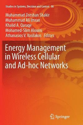 Energy Management in Wireless Cellular and Ad-hoc Networks 1