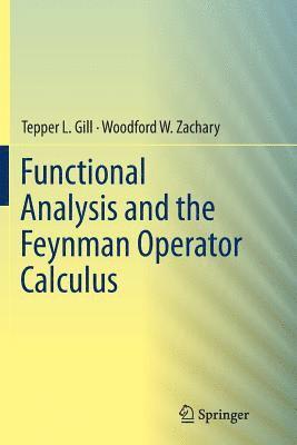 Functional Analysis and the Feynman Operator Calculus 1