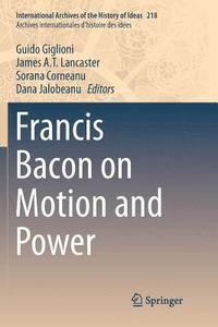 bokomslag Francis Bacon on Motion and Power