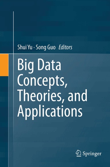 Shui Yu, Song Guo - Big Data Concepts, Theories, and Applications, Häftad