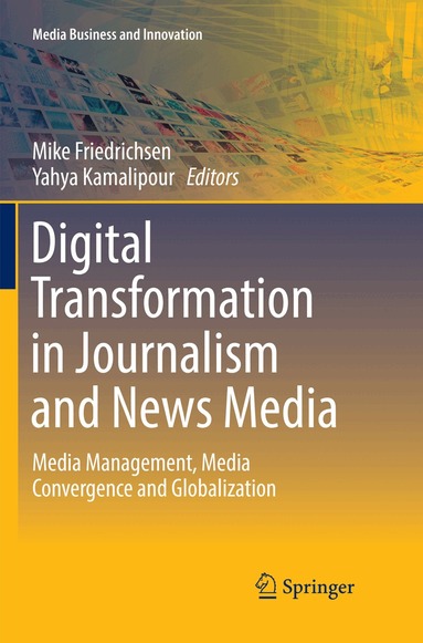 Mike Friedrichsen, Yahya Kamalipour - Digital Transformation in Journalism and News Media, Häftad