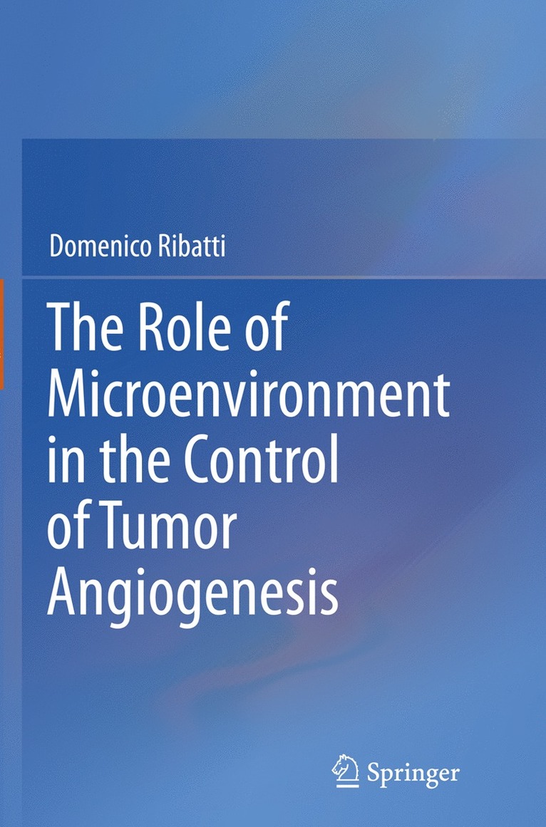 Domenico Ribatti - Role of Microenvironment in the Control of Tumor Angiogenesis, Häftad