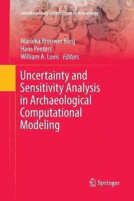 bokomslag Uncertainty and Sensitivity Analysis in Archaeological Computational Modeling