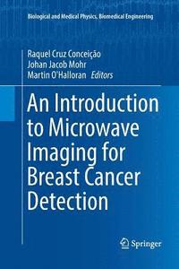 bokomslag An Introduction to Microwave Imaging for Breast Cancer Detection