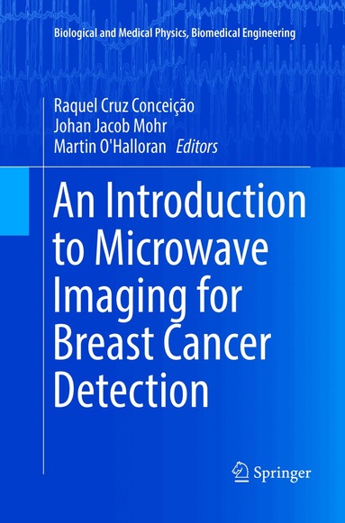 Raquel Cruz Conceição, Johan Jacob Mohr, Martin O'Halloran - Introduction to Microwave Imaging for Breast Cancer Detection, Häftad