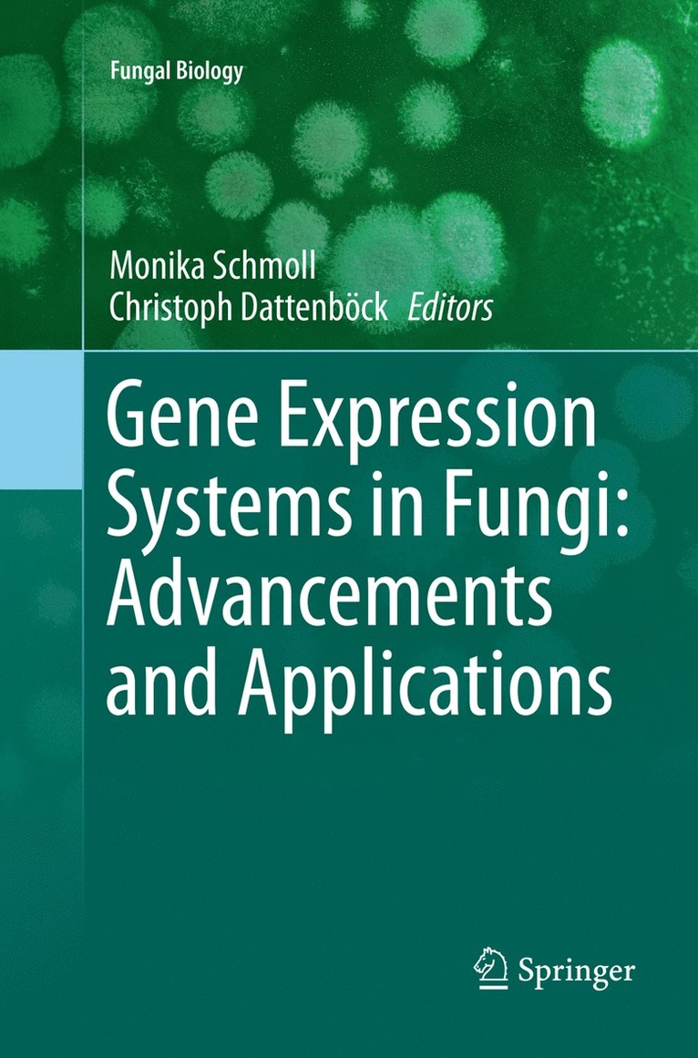 Monika Schmoll, Christoph Dattenböck - Gene Expression Systems in Fungi: Advancements and Applications, Häftad