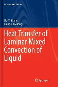 bokomslag Heat Transfer of Laminar Mixed Convection of Liquid