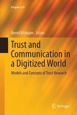 Trust and Communication in a Digitized World 1
