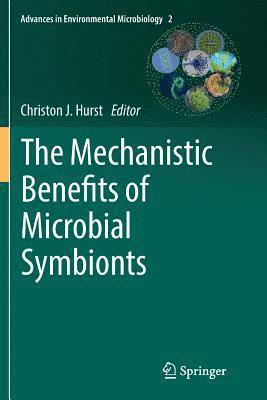 Christon J. Hurst - Mechanistic Benefits of Microbial Symbionts, Häftad