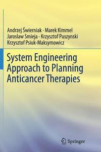 bokomslag System Engineering Approach to Planning Anticancer Therapies