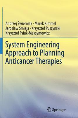 bokomslag System Engineering Approach to Planning Anticancer Therapies
