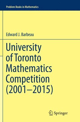 bokomslag University of Toronto Mathematics Competition (20012015)