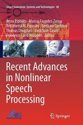 Recent Advances in Nonlinear Speech Processing 1