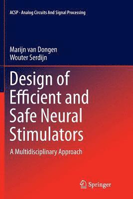 Design of Efficient and Safe Neural Stimulators 1