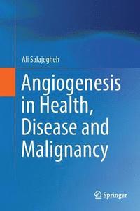 bokomslag Angiogenesis in Health, Disease and Malignancy