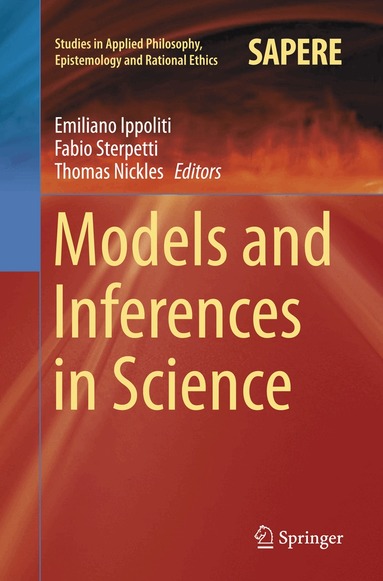 Emiliano Ippoliti, Fabio Sterpetti, Tom Nickles - Models and Inferences in Science, Häftad