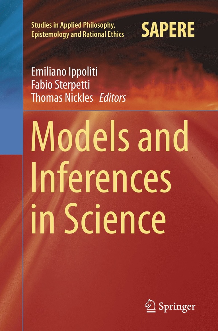 Emiliano Ippoliti, Fabio Sterpetti, Tom Nickles - Models and Inferences in Science, Häftad