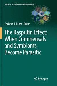 bokomslag The Rasputin Effect: When Commensals and Symbionts Become Parasitic
