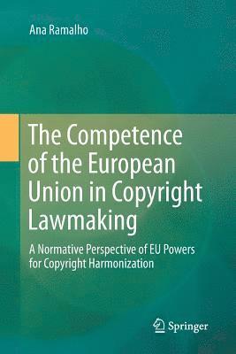 bokomslag Competence of the European Union in Copyright Lawmaking
