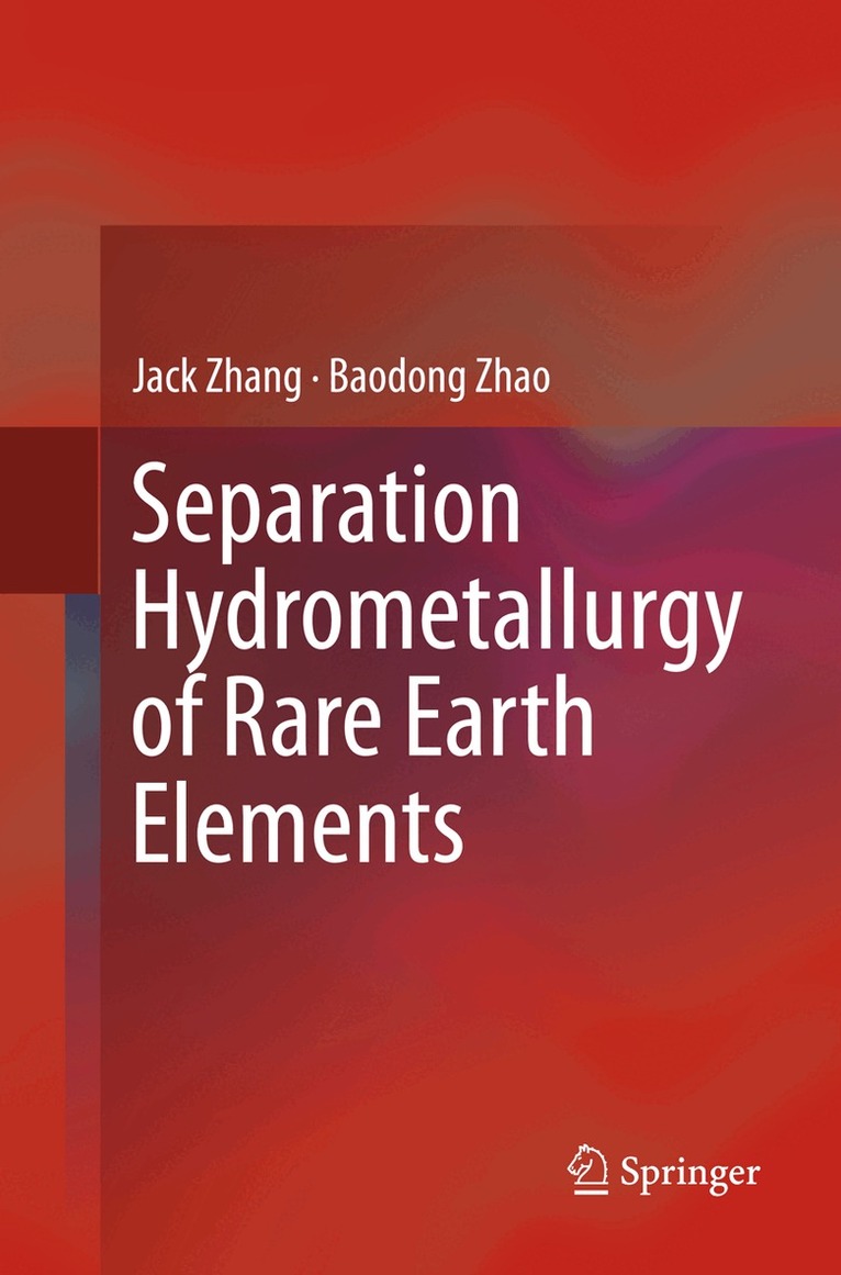 Jack Zhang, Baodong Zhao, Bryan Schreiner - Separation Hydrometallurgy of Rare Earth Elements, Häftad. Tillgänglighet: Lägg i varukorg