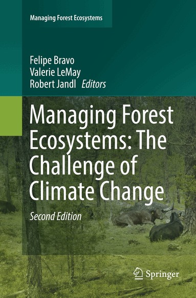 Felipe Bravo, Valerie LeMay, Robert Jandl - Managing Forest Ecosystems: The Challenge of Climate Change, Häftad