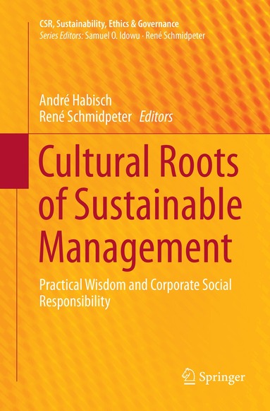 André Habisch, René Schmidpeter - Cultural Roots of Sustainable Management, Häftad