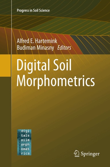 Alfred E. Hartemink, Budiman Minasny - Digital Soil Morphometrics, Häftad