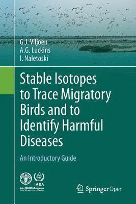 Stable Isotopes to Trace Migratory Birds and to Identify Harmful Diseases 1