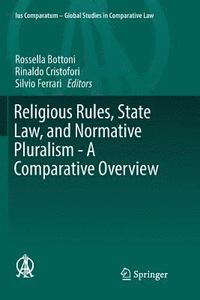 bokomslag Religious Rules, State Law, and Normative Pluralism - A Comparative Overview