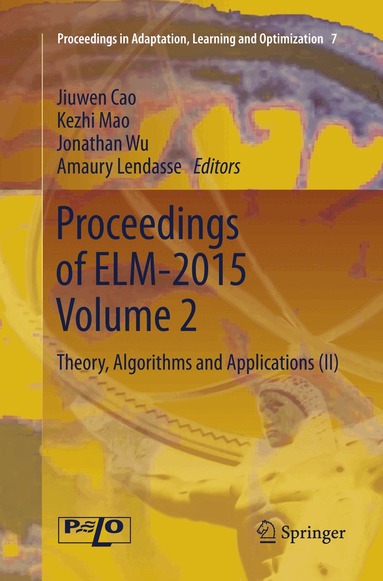 Jiuwen Cao, Kezhi Mao, Jonathan Wu, Amaury Lendasse - Proceedings of ELM-2015 Volume 2, Häftad