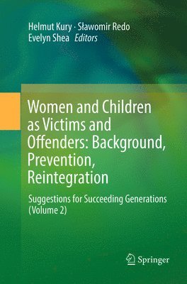 bokomslag Women and Children as Victims and Offenders: Background, Prevention, Reintegration