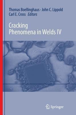 Thomas Böllinghaus, John Lippold, Carl Edward Cross, Thomas Bollinghaus - Cracking Phenomena in Welds IV, Häftad