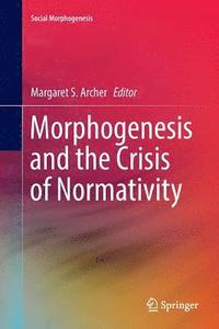 bokomslag Morphogenesis and the Crisis of Normativity