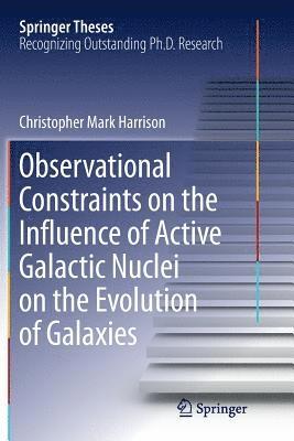 bokomslag Observational Constraints on the Influence of Active Galactic Nuclei on the Evolution of Galaxies