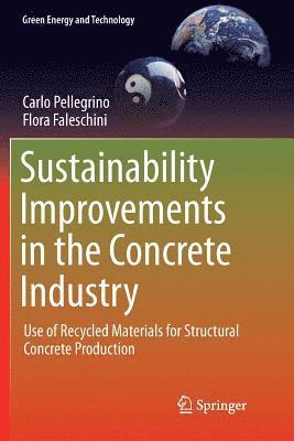 Sustainability Improvements in the Concrete Industry 1