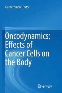 bokomslag Oncodynamics: Effects of Cancer Cells on the Body