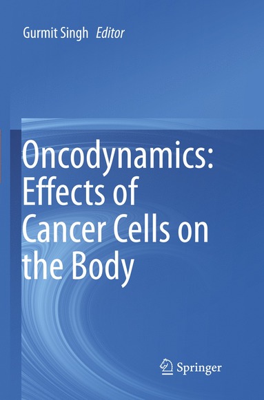 bokomslag Oncodynamics: Effects of Cancer Cells on the Body