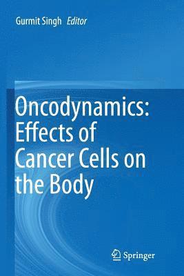 Oncodynamics: Effects of Cancer Cells on the Body 1