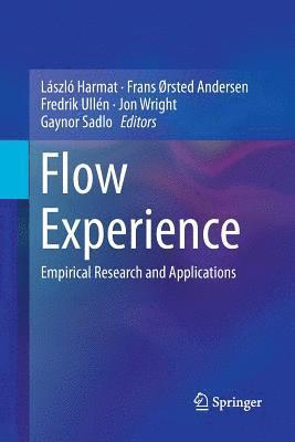 László Harmat, Frans Ørsted Andersen, Fredrik Ullén, Jon Wright, Gaynor Sadlo, Frans Harmat, László - Flow Experience, Häftad