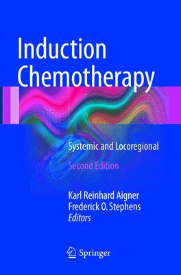 Karl Reinhard Aigner, Frederick O. Stephens - Induction Chemotherapy, Häftad