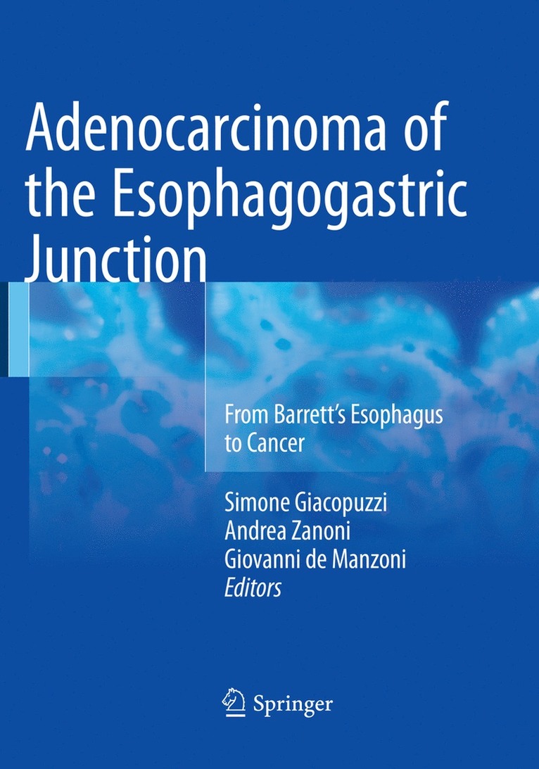 Simone Giacopuzzi, Andrea Zanoni, Giovanni de Manzoni, Giovanni De Manzoni - Adenocarcinoma of the Esophagogastric Junction, Häftad