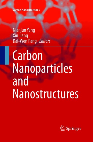 Nianjun Yang, Xin Jiang, Dai-Wen Pang - Carbon Nanoparticles and Nanostructures, Häftad