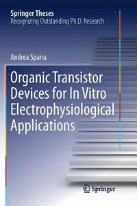 bokomslag Organic Transistor Devices for In Vitro Electrophysiological Applications