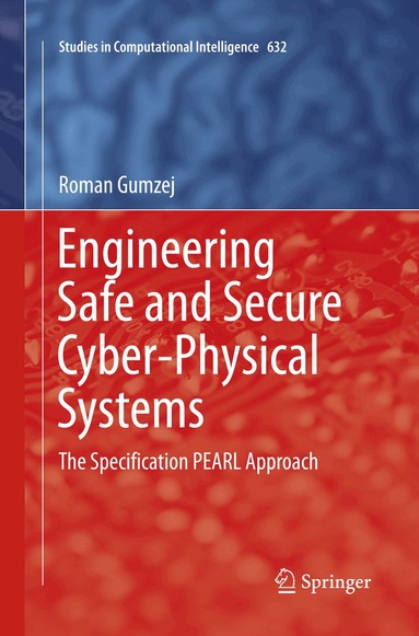 Roman Gumzej - Engineering Safe and Secure Cyber-Physical Systems, Häftad
