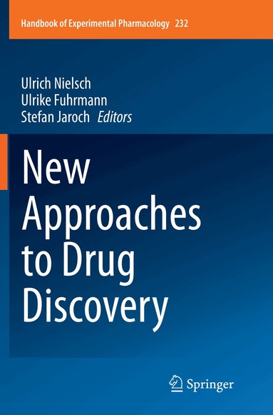 Ulrich Nielsch, Ulrike Fuhrmann, Stefan Jaroch - New Approaches to Drug Discovery, Häftad
